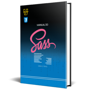 Torne o CSS mais poderoso trabalhando com pré-processadores (aplicação prática de SCSS).